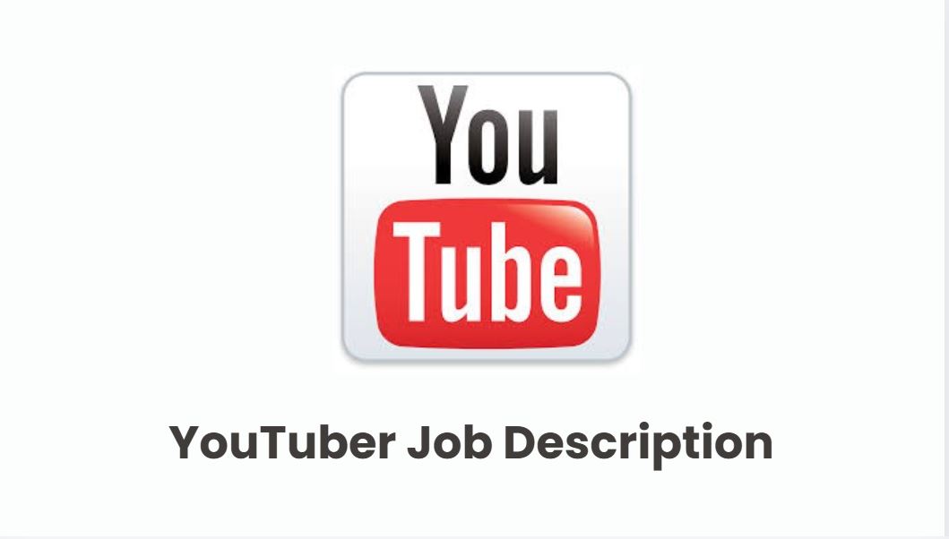 YouTuber Job Description