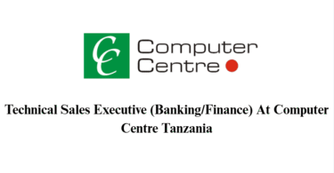 Technical Sales Executive (Banking/Finance) At Computer Centre Tanzania